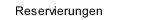 Reservierungen